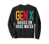 Gen X Raised On Hose Agua Divertido Humor Retro Generación X Sudadera