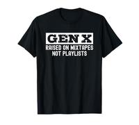 Gen X Raised on Mixtapes Not Playlists Camiseta