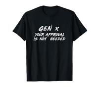 Gen X Su aprobación no es necesaria Gen-exer Generación X Camiseta