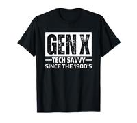 Gen X Tech Savvy Since The 1900s Camiseta