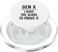 Gen X Tengo Las Cicatrices para PROBARLO Orgulloso Generation xer Meme PopSockets PopGrip para MagSafe