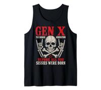Gen X The Badass Generation Before Sissies were Born Skull Camiseta sin Mangas