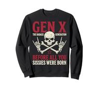 Gen X The Badass Generation Before Sissies were Born Skull Sudadera