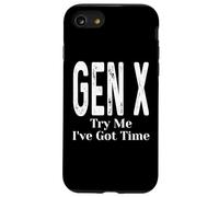 Gen X Try Me I've Got Time Funny Generation X Humor Dicho Carcasa para iPhone SE (2020) / 7/8