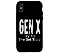 Gen X Try Me I've Got Time Funny Generation X Humor Dicho Carcasa para iPhone X/XS