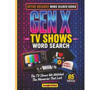 GEN X TV Shows Word Search: 65 Nostalgic Large-Print Puzzles Celebrating the Sitcoms, Dramas, and Television Shows That Defined a Generation (The Retro Decades Word Search Series)