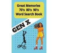 Gen X Word Search puzzle book: Easy to Read print that celebrates the greatest generation of all time! | 6 x 9 | 110 pages | 50+ Puzzles...A great gift for Road trips, Holidays and Screen Free Fun