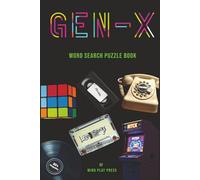 Gen - X Word Search Puzzle Book: Word searches with easy to read print featuring classic movies, retro music, fashion, and unforgettable trends from ... 110 pages, 50+ puzzles. The perfect gift.