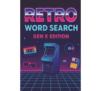 Gen X Word Search Puzzle: Movie, TV, Music, Games & More. Gen X, Retro, Vintage, Nostalgia, Pop Culture- 6x9 inches 109 pages - 50+ Puzzles. Gift for Holidays, Birthdays & Travel