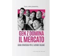 Gen Z domina il mercato: Guida Strategica per le aziende italiane