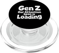 Gen Z Our Attention Span Is Loading Edad Juventud |- PopSockets PopGrip para MagSafe