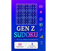 Gen Z Sudoku: Tuff brain boosting puzzles • Viral energy • 3 Skill Levels • 88 Puzzles • 6x9 inches • Solutions included