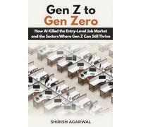 Gen Z to Gen Zero: How AI Killed the Entry-Level Job Market and the Sectors Where Gen Z Can Still Thrive
