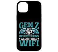 Gen Z We Don't Need Instructions We Just Need WiFi Carcasa para iPhone 14 Plus
