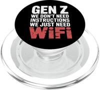 Gen Z We Don't Need Instructions We Just Need WiFi |- PopSockets PopGrip para MagSafe