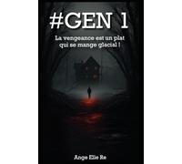 #GEN1 - La vengeance est un plat qui se mange glacial ! (T.1): Thriller haletant entre justice implacable et vengeance glaciale - humour noir, héroïnes badasses et révélations explosives