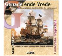 Genade ende Vrede : 16th and 17th Century Mennonite Music from