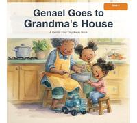 Genael Goes to Grandma's House: A Gentle Toddler Story About Helping, Missing Mama, and Big-Sister Love (Ages 2-4) (Series Title: genael and genaya Book number: 1)