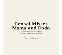 Genael Misses Mama and Dada: A Gentle Bedtime Story About Love with Big Sister Genaya: 1 (Genael and Genaya)