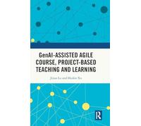 Gen AI-assisted Agile Course, Project-Based Teaching and Learning