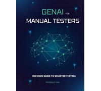 GenAI for Manual Testers: No-Code Guide to Smarter Testing