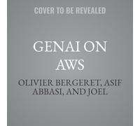 Genai on Aws: A Practical Approach to Building Generative Ai Applications on Aws (Tech Today)