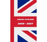 GENDA SCOLAIRE 2026 2027 - ANGLETERRE: Calendrier journalier 2026 2027 | 1 jour par page | planificateur pour élève, élémentaire, collégien, lycée et étudiant | Couverture Pays