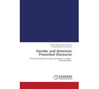 Gender and American Proverbial Discourse: A Feminist Stylistic Analysis of Women's Image - Second Edition