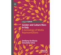 Gender and Culture Wars in Italy: A Genealogy of Media Representations