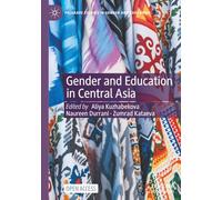 Gender and Education in Central Asia (Palgrave Studies in Gender and Education)