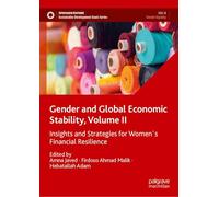 Gender and Global Economic Stability, Volume II: Insights and Strategies for Women's Financial Resilience (Sustainable Development Goals Series)
