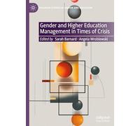 Gender and Higher Education Management in Times of Crisis (Palgrave Studies in Gender and Education)