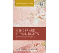 Gender and Human Rights: Expanding Concepts (Elgar Studies in Human Rights)
