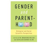 Gender and Parenthood: Biological and Social Scientific Perspectives