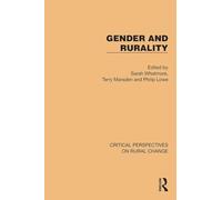 Gender and Rurality (Critical Perspectives on Rural Change)