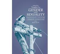 Gender and Sexuality in Twentieth-Century Chinese Literature and Society (Suny Series in Feminist Criticism and Theory)
