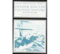 Gender and the Politics of History (Gender and Culture Series)