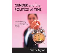 Gender and the politics of time: Feminist theory and contemporary debates
