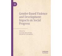 Gender-Based Violence and Development: Impacts on Social Progress
