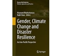 Gender, Climate Change and Disaster Resilience: An Asia-Pacific Perspective (Disaster Risk Reduction)