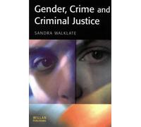 Gender, Crime and Criminal Justice