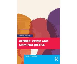 Gender, Crime and Criminal Justice