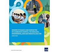 Gender Dynamics and Disparities in Cambodia's Science, Technology, Engineering, and Mathematics Sector