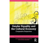 Gender Equality and the Cultural Economy: Comparative Perspectives – Routledge