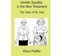 Gender Equality in the New Testament: The case of St Paul