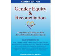 Gender Equity & Reconciliation: Thirty Years of Healing the Most Ancient Wound in the Human Family