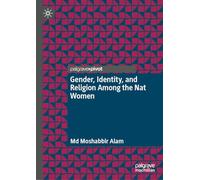 Gender, Identity, and Religion Among the Nat Women