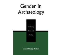 Gender in Archaeology: Analyzing Power and Prestige
