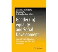 Gender (In)equality and Social Development: Issues of Health, Education, Environment and Other SDG Implications