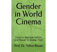 Gender in World Cinema: Culture, Representation and Power in Global Film